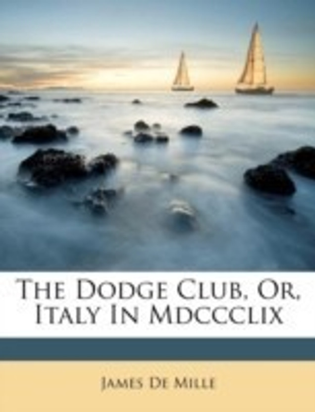 The Dodge Club or, Italy in MDCCCLIX